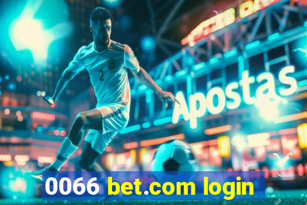 0066 bet.com login